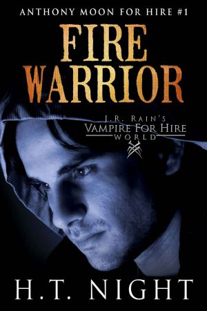 [Vampire for Hire Universe 01] • Fire Warrior
